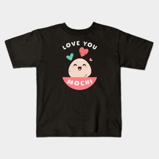 Love You Mochi Kids T-Shirt